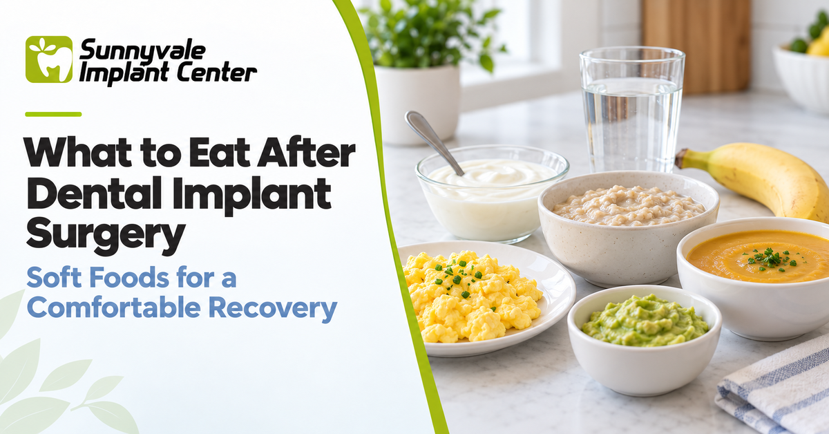 Soft foods to eat after dental implant surgery.